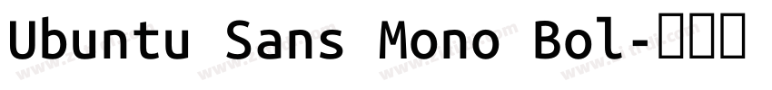 Ubuntu Sans Mono Bol字体转换 Ubuntu Sans Mono Bol字体转换